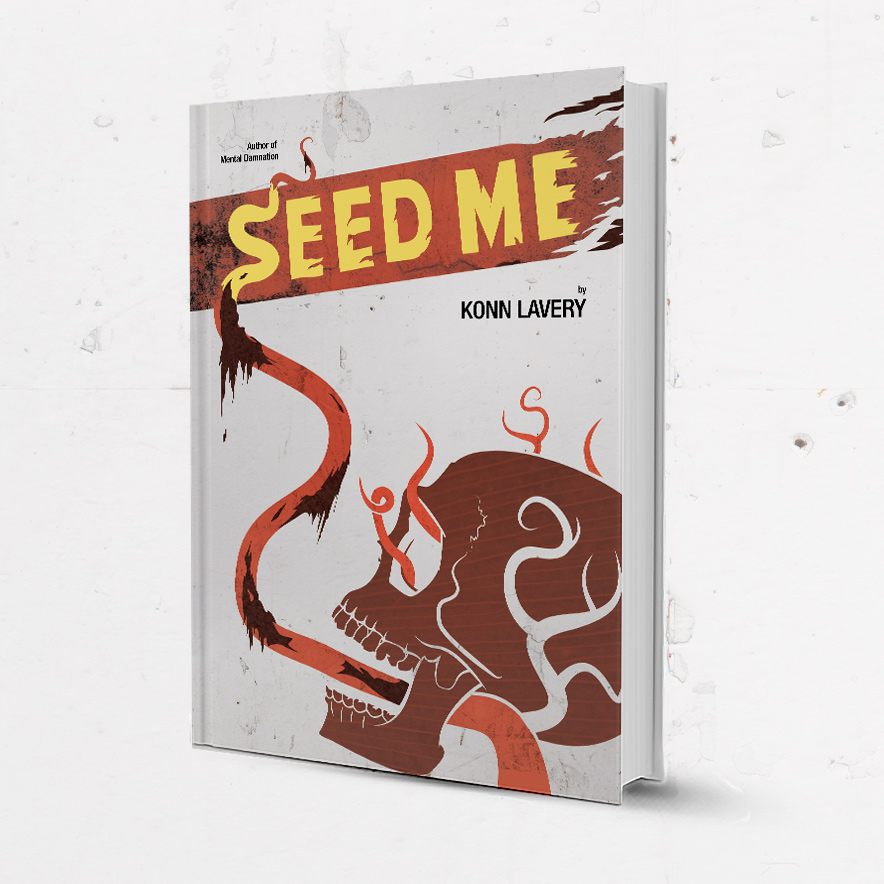 Seed Me Novel Cover by Konn Lavery