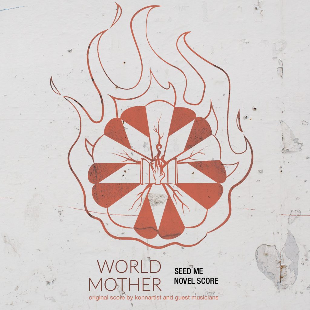 Konnartist World Mother: Seed Me Novel Score Album Art