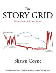 The Story Grid: What Good Editors Know by Shawn Coyne