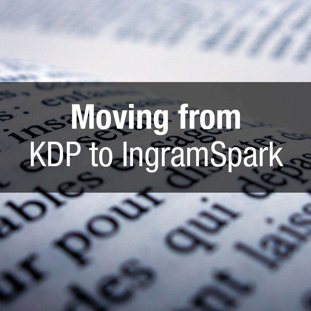 Moving from KDP to IngramSpark