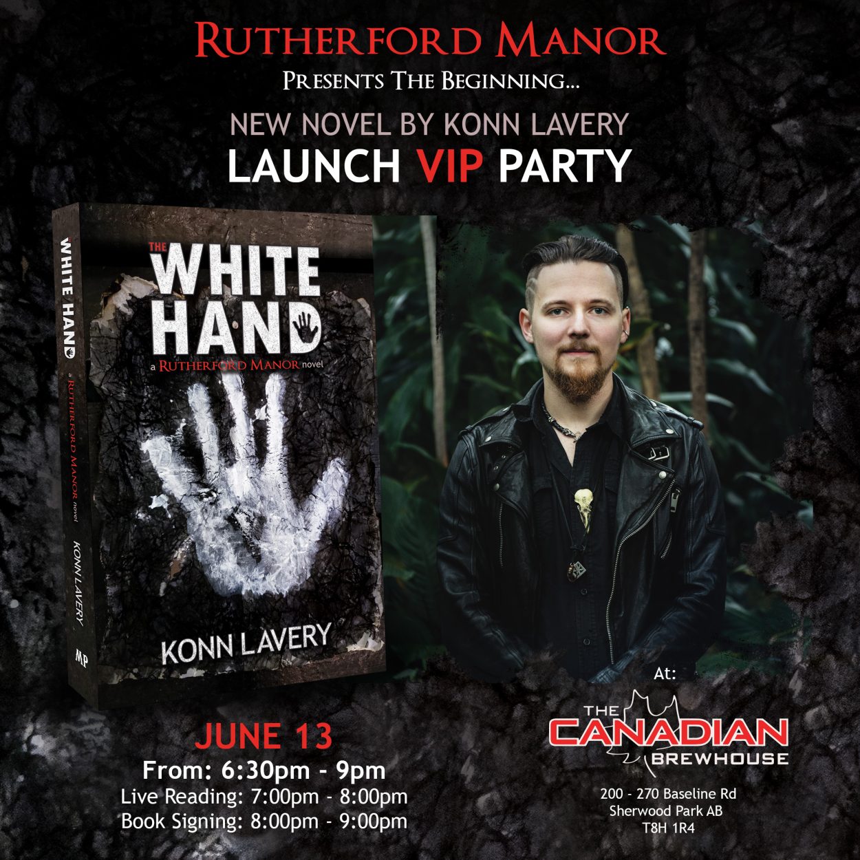 RUTHERFORD MANOR VIP BOOK LAUNCH PARTY!!! Come join us at the launch party for the next saga in the world of Rutherford Manor with the release of THE WHITE HAND by horror/thriller author, Konn Lavery. Based on the award-winning Canadian haunt and forthcoming television series, The White Hand brings you into a historical thriller of mobsters, forbidden love, old souls, and betrayal. The White Hand dives into the dark world of resurrectionists during 1890 in Illinois. Headmaster Alastor Flesher and his business partner, Spalding Savidge, find themselves desperate to provide for their families. They willingly partner with the Irish mob – The White Hand – to sell corpses to anatomists. The deal twists while secrets are kept between the families. Spalding develops uncertain emotions for Irene, the daughter of The White Hand’s boss. With a dash of foul play and new allies, Spalding is forced to become the voice of reason within Rutherford Manor while he loses his sense of judgement. Join the Fleshers and the Savidges as they plummet into an era-altering series of events that will change Rutherford Manor forever. EVENT DETAILS: Arrive: 6:30 PM Live Reading: 7:00 PM to 8:00 PM Book Signing: 8:00 PM to 9:00 PM Party Time: 9:00 PM onward LIMITED SPACE - RSVP REQUIRED Other Details: This is a Free Event open to anyone! Space is limited so please indicate if you are coming ASAP. Attendees will be responsible for their own food and drink. Books will be available for purchase at the event. Konn Lavery