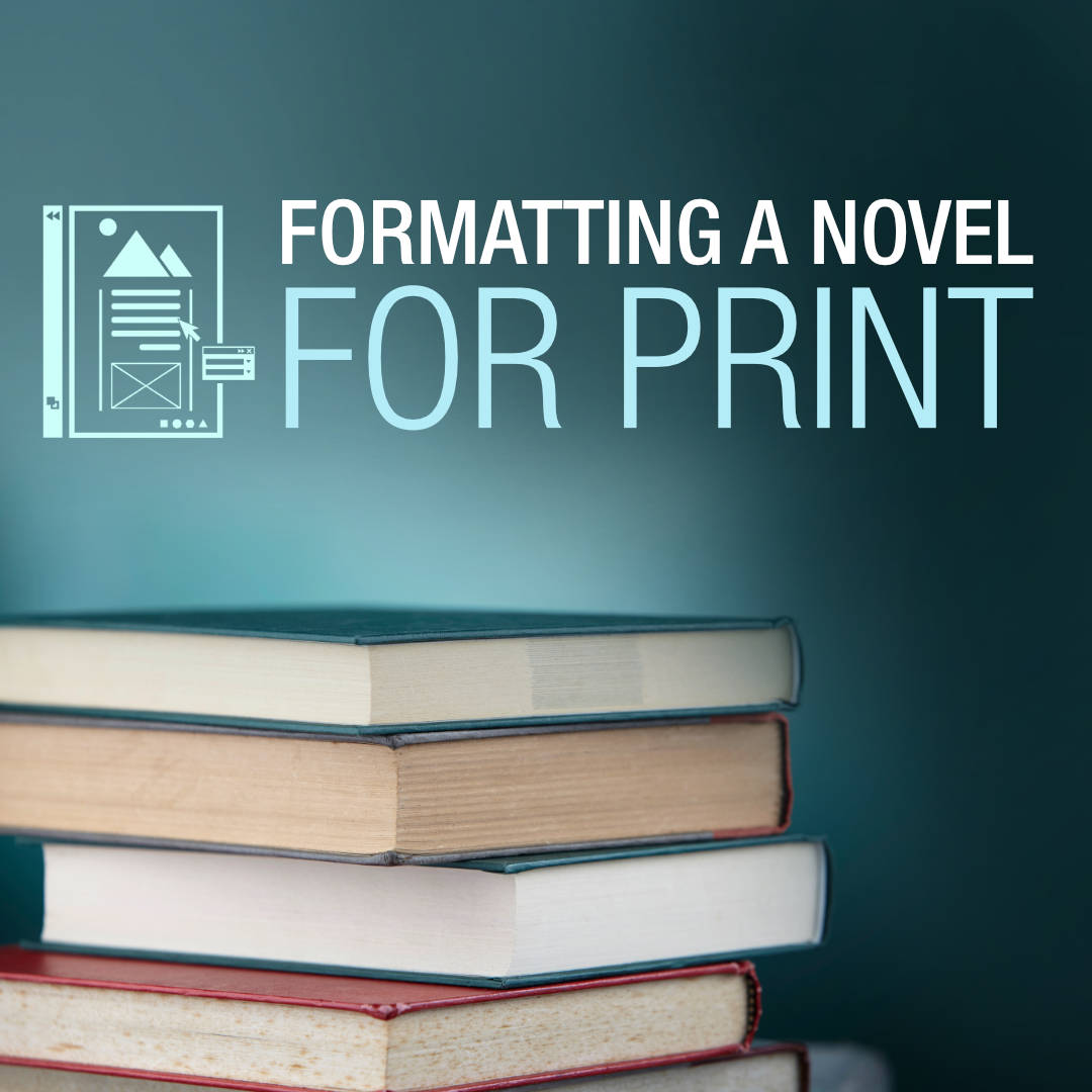 Formatting a Novel for Print