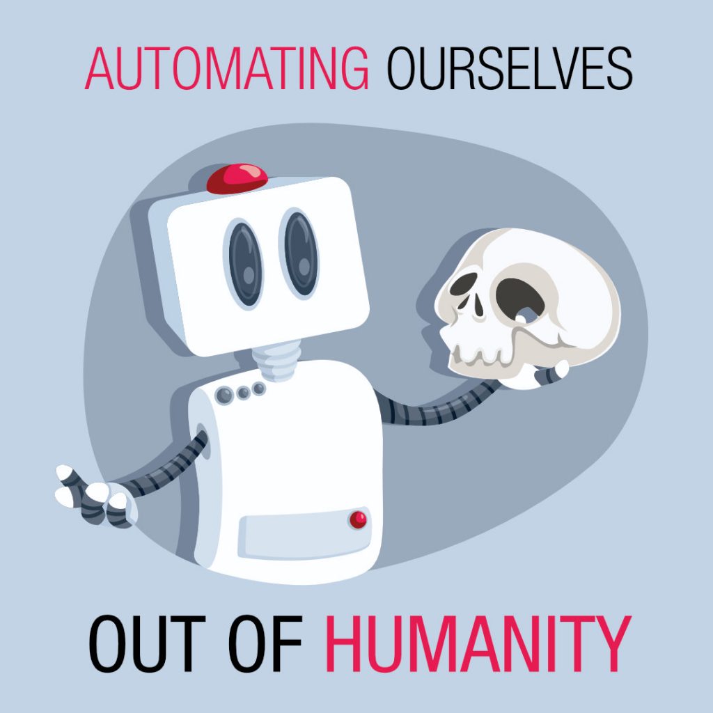Automating Ourselves Out of Humanity