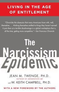 The Narcissism Epidemic by Jean M. Twenge, PH.D. and W. Keith Campbell, PH.D.