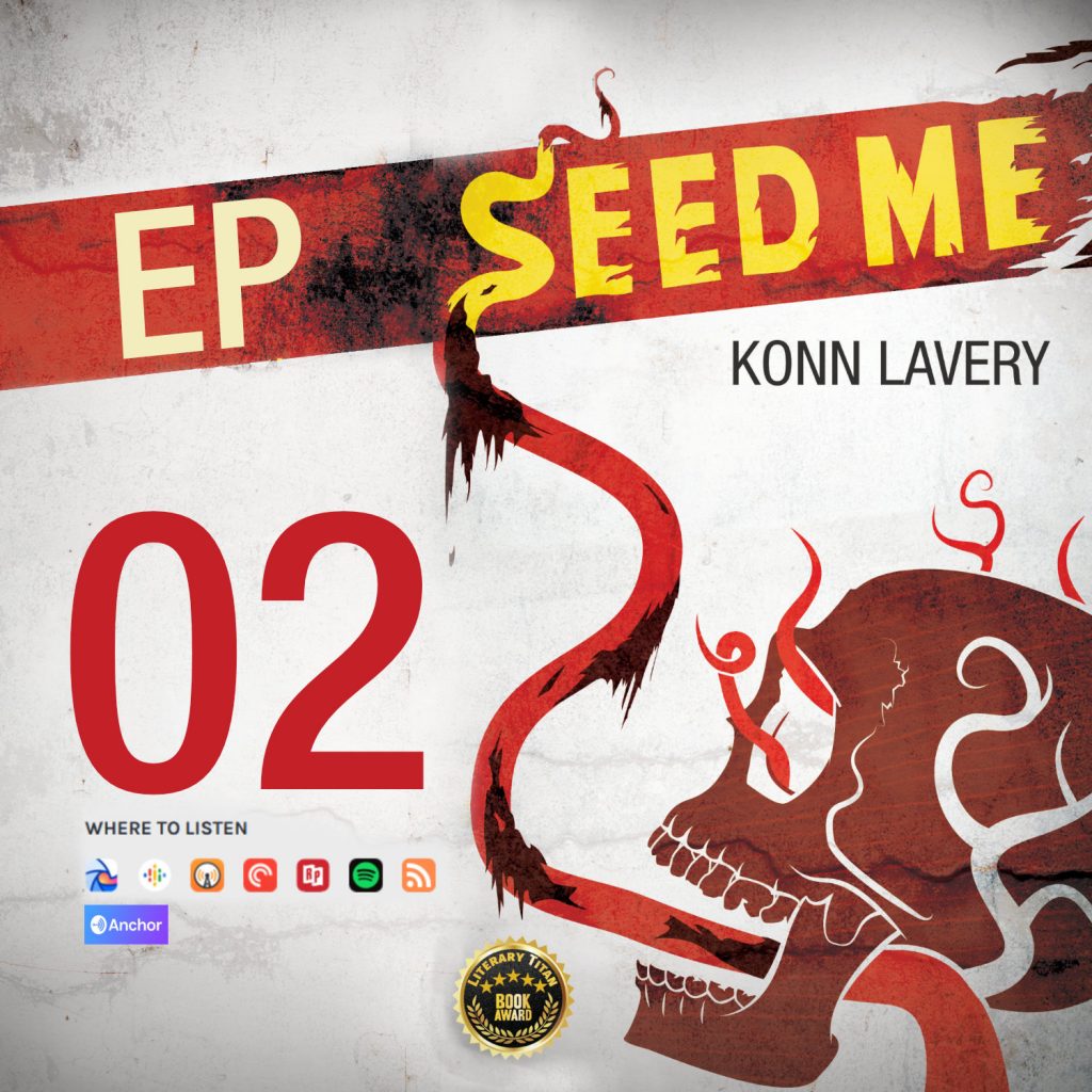 Seed Me Horror Novel Podcast Episode 02