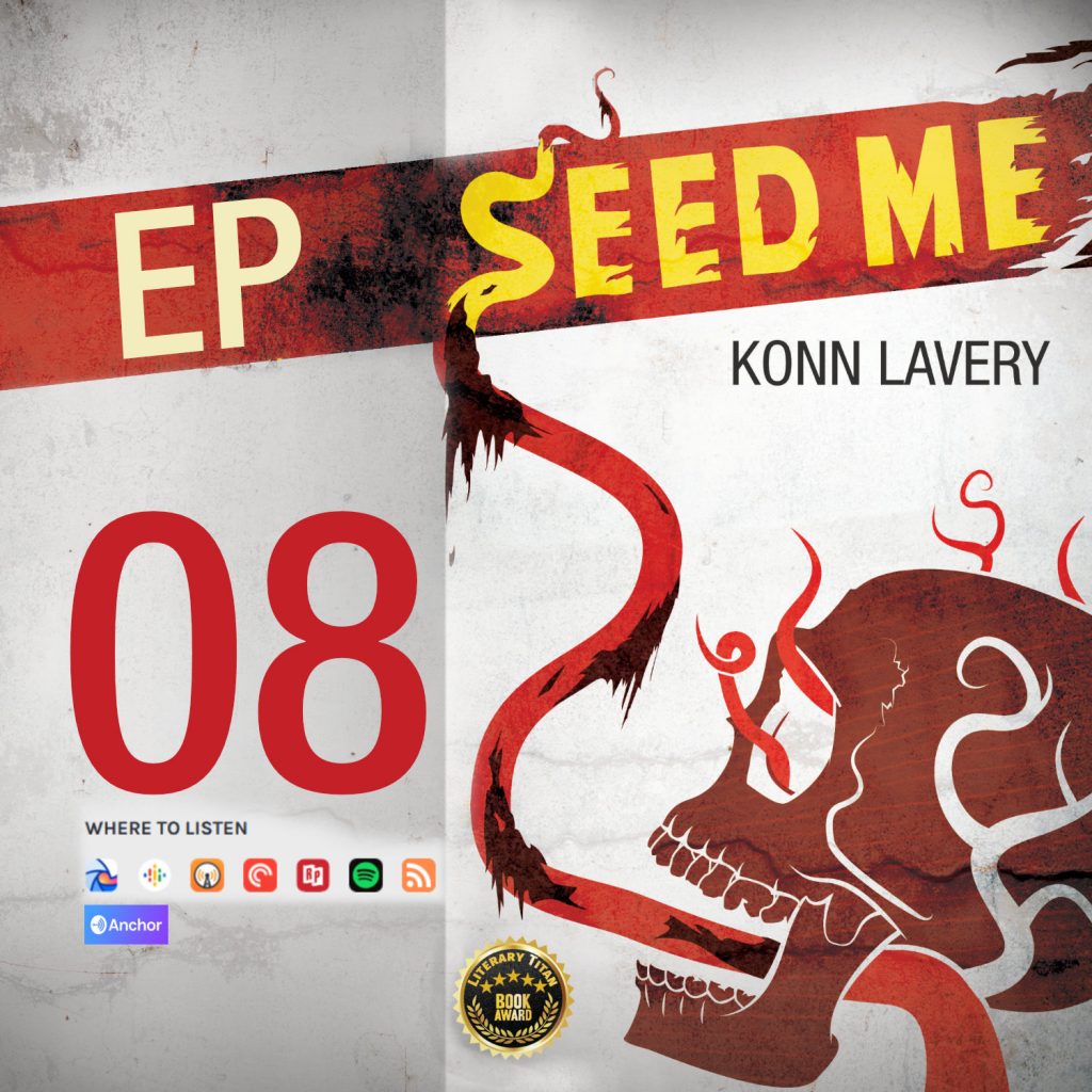 Seed Me Edmonton Horror Novel Podcast Episode 08
