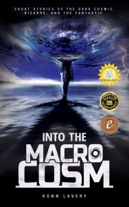Into the Macrocosm by Konn Lavery Canadian dark cosmic horror short stories