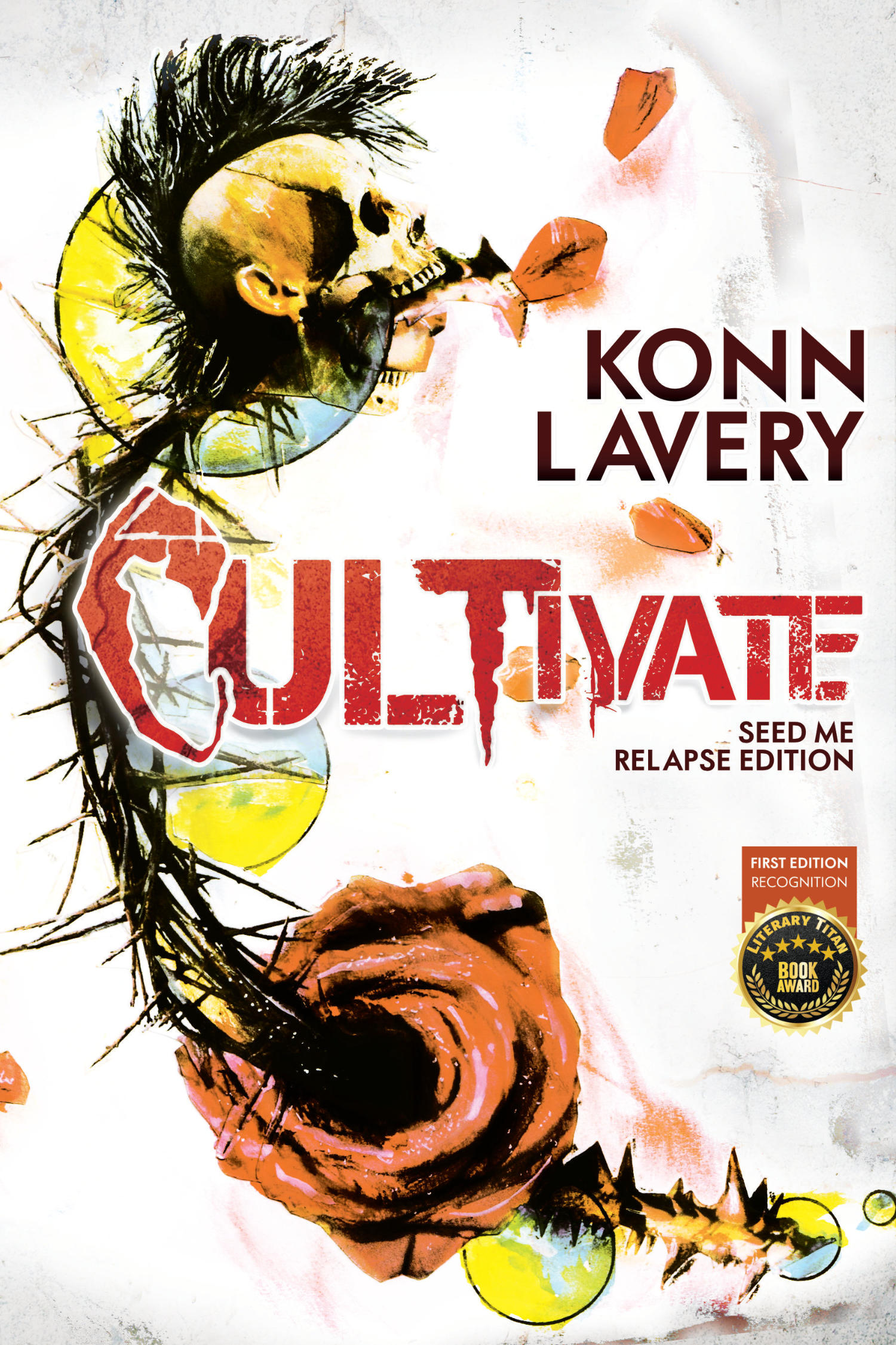 Cultivate: Seed Me Relapse Edition | Konn Lavery Edmonton Horror