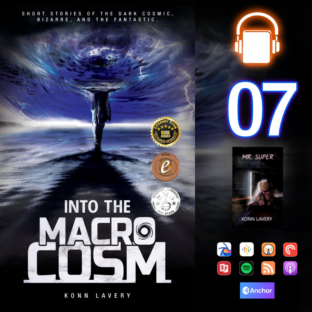 Audiobook Into the Macrocosm: Konn Lavery episode 07