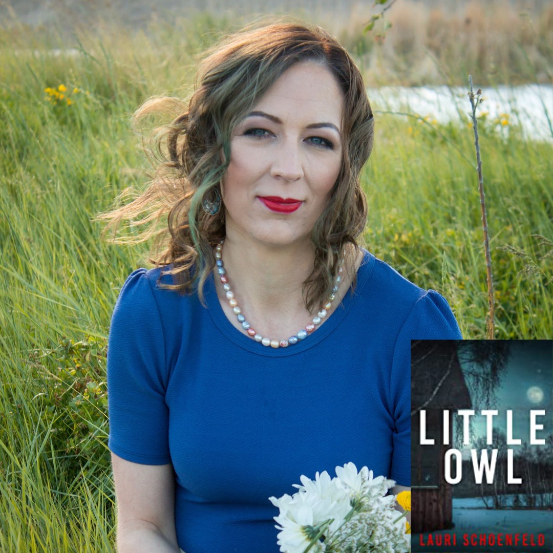 A Chat with Thriller Author Lauri Schoenfeld About Her Novel Little Owl