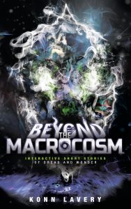 Beyond the Macrocosm by Konn Lavery Canadian dark cosmic horror short stories