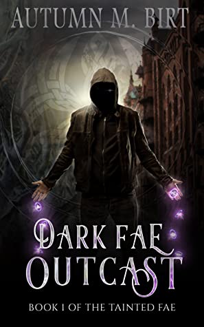  Dark Fae Outcast (Tainted Fae #1) by Autumn M. Birt 