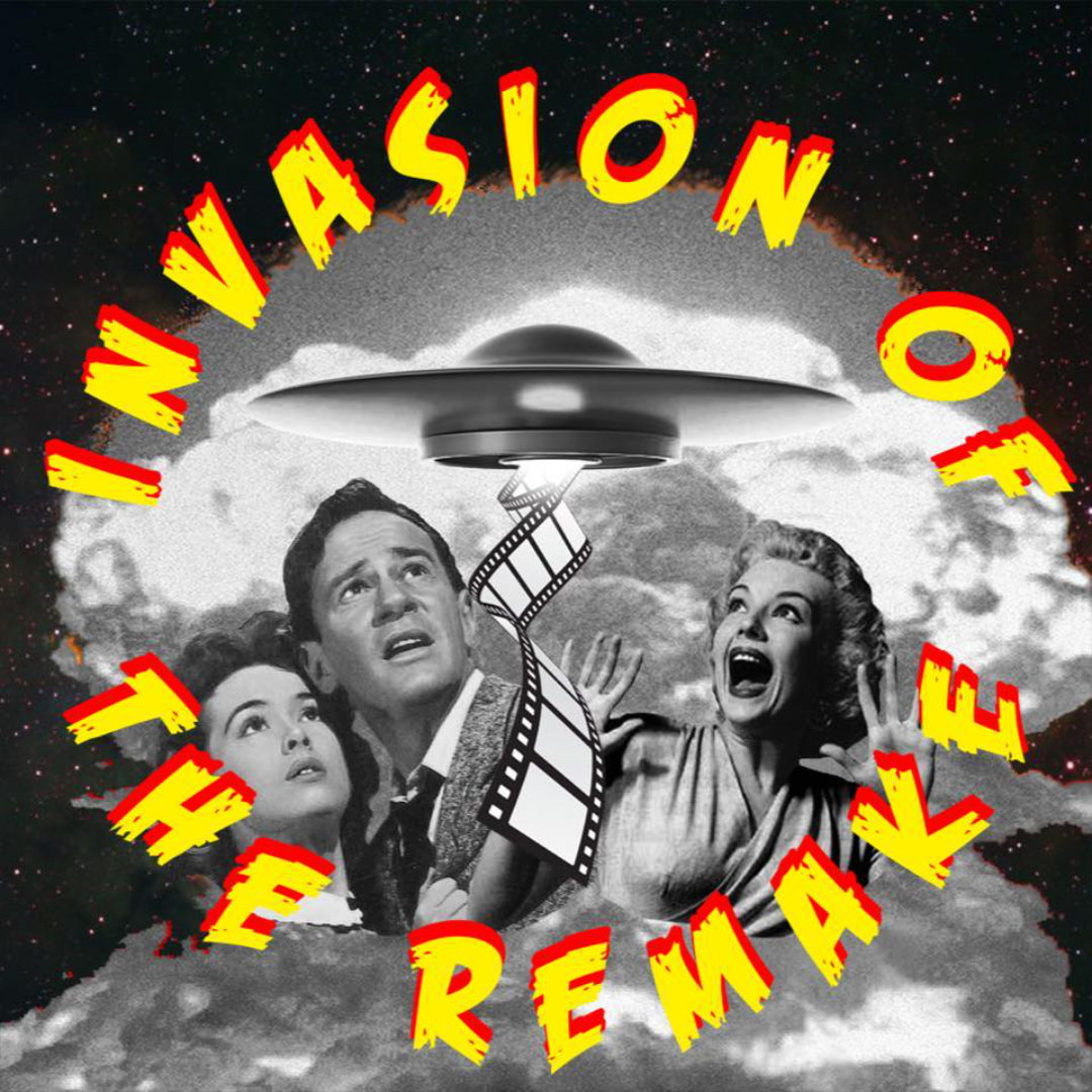 Invasion of the Remake Episode 367