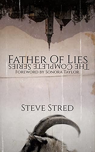 Father of Lies: The Complete Series by Steve Stred