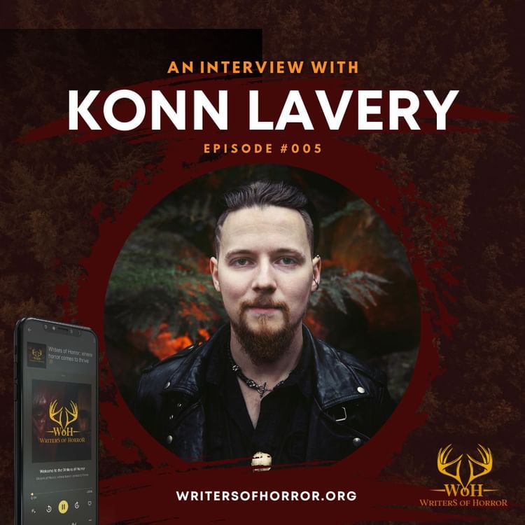 Writers of Horror Podcast (Episode #005) Konn Lavery