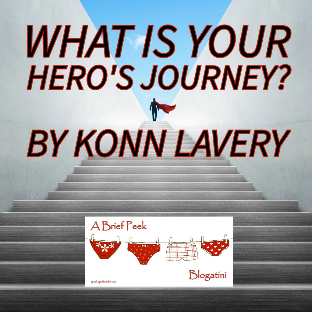 What is Your Hero’s Journey? by Konn Lavery on Speak Up Talk Radio