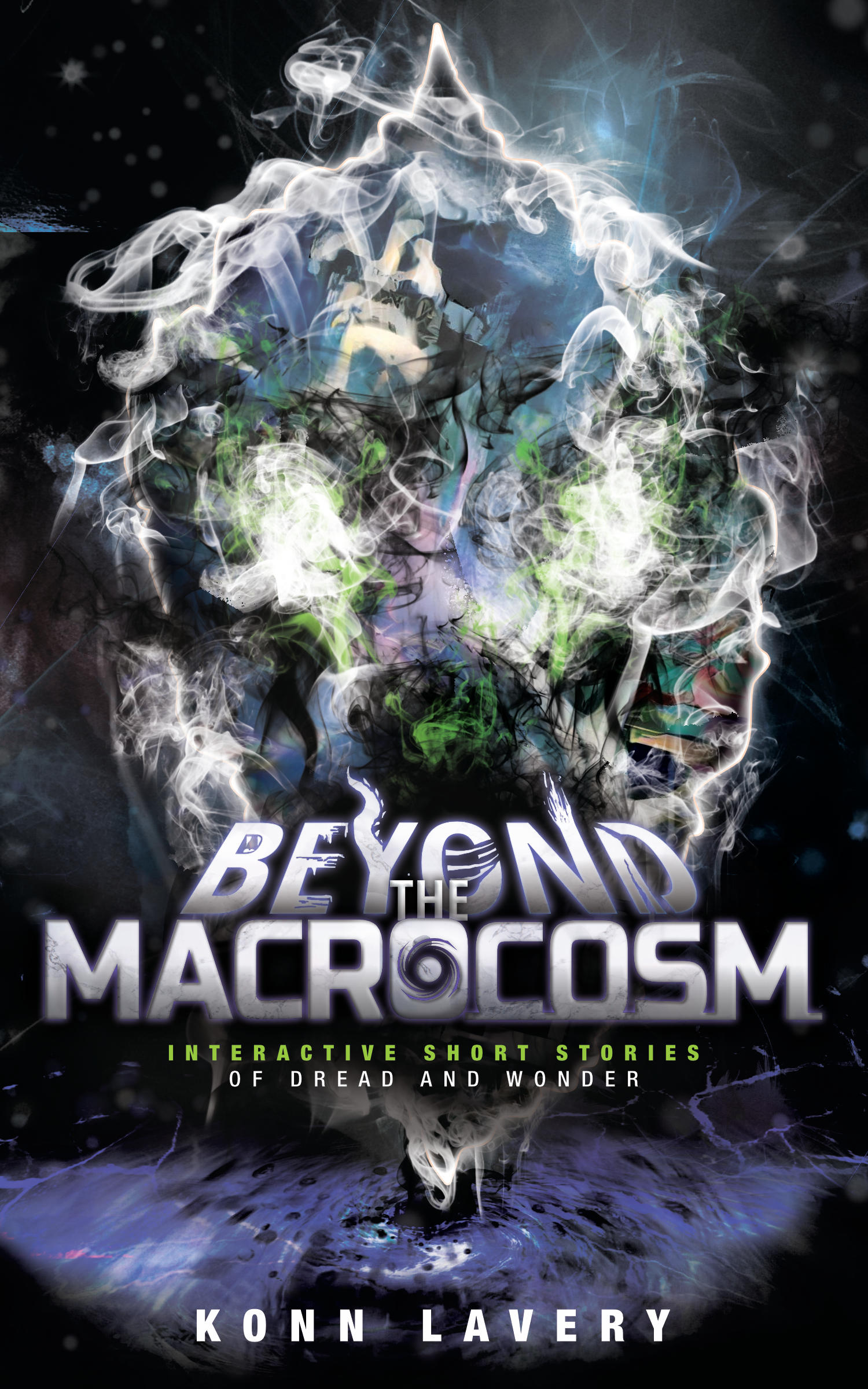  Beyond the Macrocosm Interactive Short Stories of Dread and Wonder by Konn Lavery