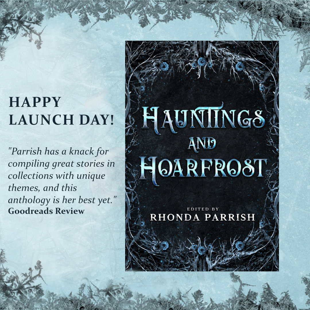 Hauntings and Hoarfrost by Rhonda Parrish, Tyche Books