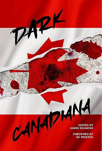 Dark Canadiana by Ironfang Press