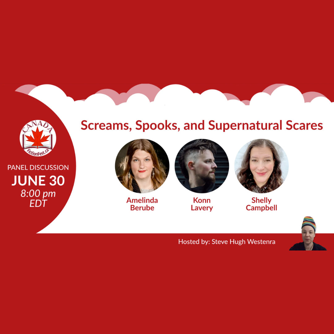 Canada Fiction Fest Panel: Screams, Spooks, and Supernatural Scares